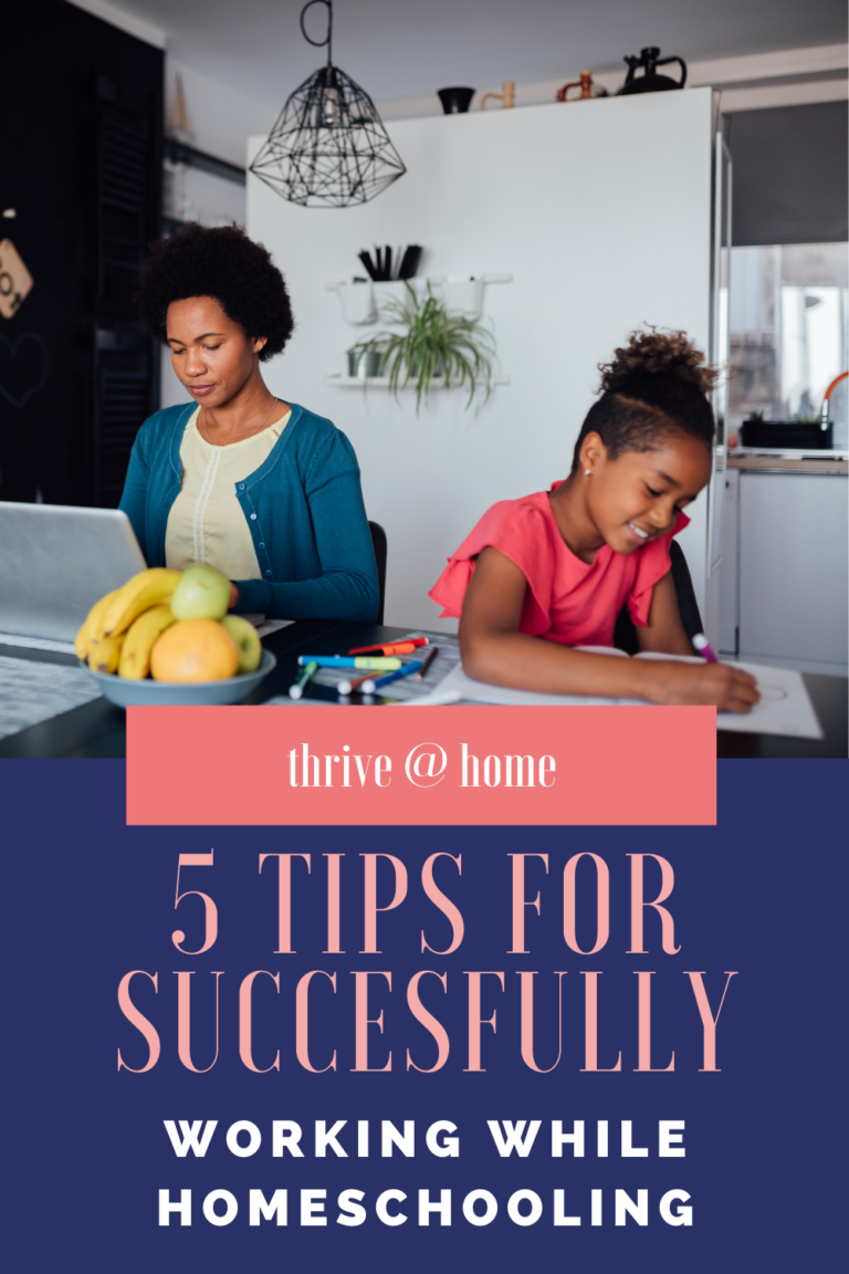 5 Tips for Successfully Working and Homeschooling - Thrive at Home