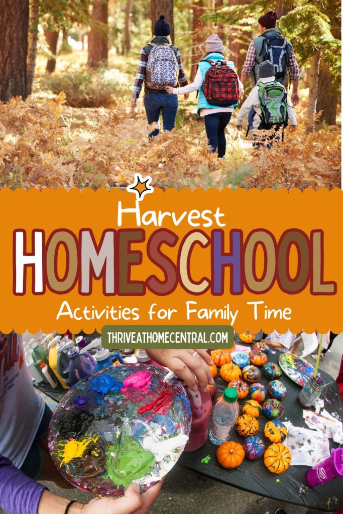 A family with backpacks walks through autumn woods; below, a hand holds a paint palette next to decorated pumpkins. Text reads: "Harvest Homeschool Activities for Family Time.